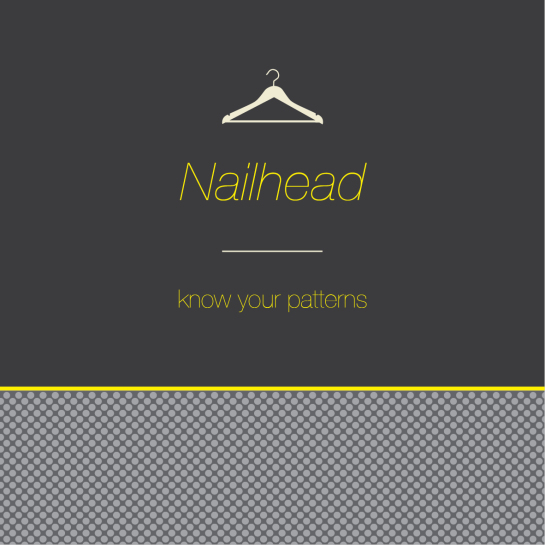 Know your pattern- nailhead