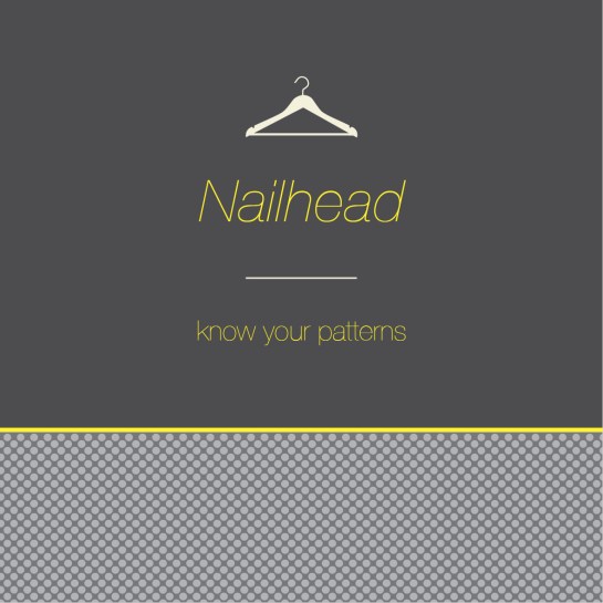 Know your pattern- nailhead